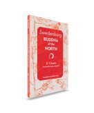 Swedenborg: Buddha of the North - Swedenborg Foundation