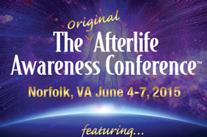 Swedenborg & Life Guests to Appear at 2015 Afterlife Awareness Conference