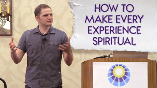 Swedenborg and Life Recap: How to Make Every Experience Spiritual — 5/14/2018