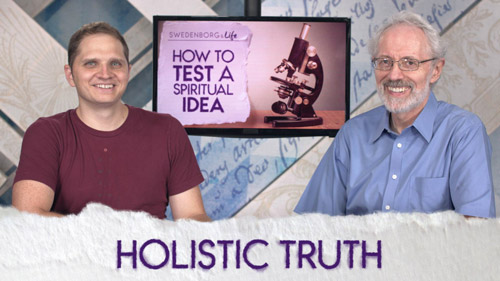 Swedenborg & Life Live Recap: Holistic Truth — 10/15/18