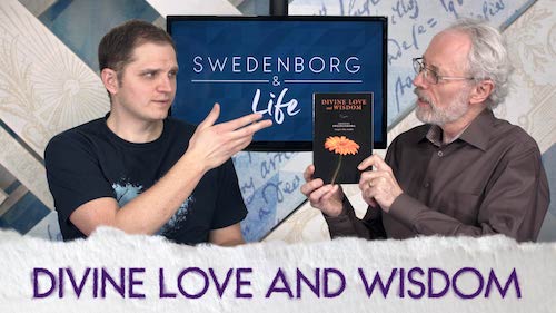 Swedenborg & Life Live Recap: Divine Love and Wisdom — 2/4/19