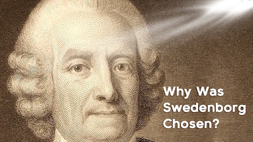 Why Was Swedenborg Chosen?